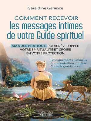 cover image of Comment recevoir les messages intimes de votre guide spirituel--Manuel pratique pour développer vot